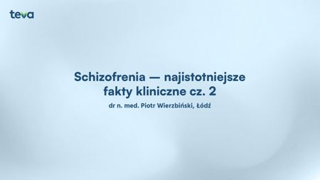Image for Schizofrenia - Najistotniejsze fakty kliniczne - część 2